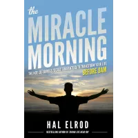 The Miracle Morning: The Not-So-Obvious Secret Guaranteed to Transform Your Life